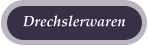 Drechslerwaren