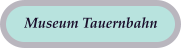 Museum Tauernbahn