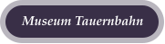 Museum Tauernbahn