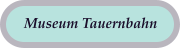 Museum Tauernbahn